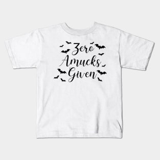 Zero Amucks Given Kids T-Shirt